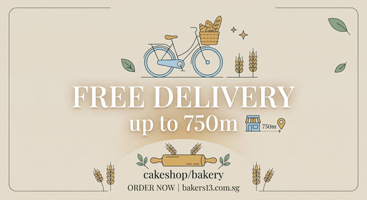 Free Delivery within 750m from Baker's 13